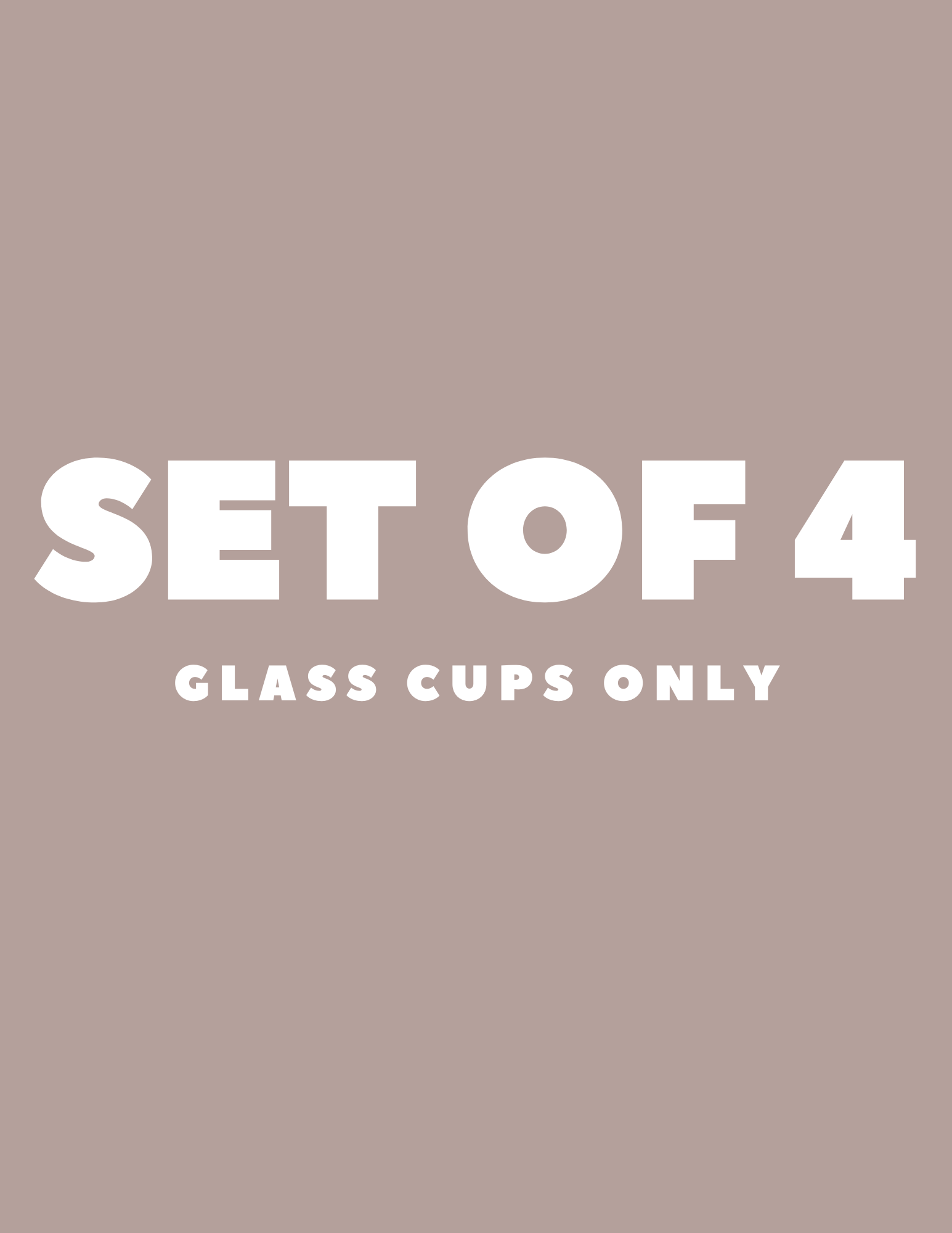 SET OF 4 GLASS CUPS (glass only)